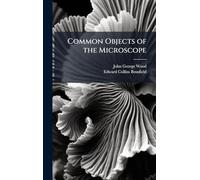 Common Objects of the Microscope