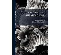 Common Objects of the Microscope