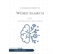 Common Objects Word Search: Boost Memory & Cognitive Skills | Easy-to-read Large Print Puzzle Book for Dementia, Alzheimer’s & Brain Exercise and much more