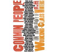 Common People: An Anthology of Working-Class Writers