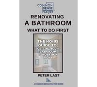 Common Sense Factor: Renovating A Bathroom What To Do First?