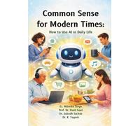 Common Sense for Modern Times: How to Use AI in Daily Life