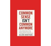 Common Sense Isn’t Common Anymore