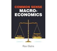 Common Sense Macroeconomics