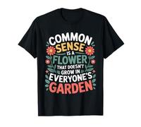 Common Sense Not in Everyone’s Garden - Maglietta