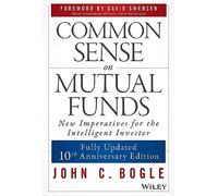 John C. Bogle Common Sense on Mutual Funds (Copertina rigida)