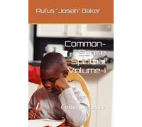 Common-Sense Spiritual Volume-I: Common-Sense