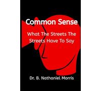 Common Sense: What The Streets Have To Say