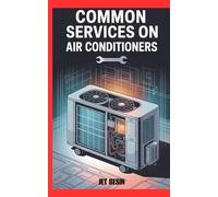 COMMON SERVICES ON AIR CONDITIONERS: Simple Maintenance Tips for Better Cooling and Longer AC Life