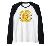 Common Sunflower Inspirational Motivation Bee Happy Bee Kind Maglia con Maniche Raglan
