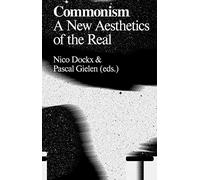 Commonism: A New Aesthetics of the Real