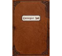 Commonplace Book: A Journal for Words, Passages & Things Worth Keeping