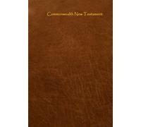 Commonwealth New Testament: A Literal and Alternative Bible Translation for All who Quake along the Jesus Way
