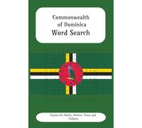 Commonwealth of Dominica Word Search: Word Searches with Easy to Read Print about the Commonwealth of Dominica, Dominica, Caribbean and more [6x9 ... - Gift for Vacations, Holidays and Free Time
