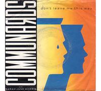 COMMUNARDS - DON'T LEAVE ME THIS WAY 7 INCH (7" 45) PORTUGUESE LONDON 1986