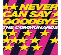 Communards - Never Can Say Goodbye