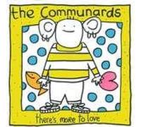 Communards, The - Communards, The - There's More To Love - London Records