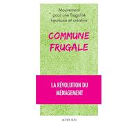 Commune frugale: La révolution du ménagement