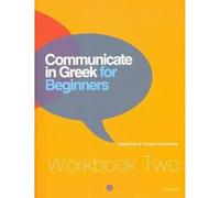 Communicate in Greek for Beginners, Workbook 2