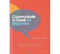 Communicate in Greek for Beginners. Workbook