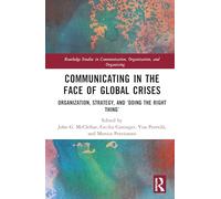 Communicating in the Face of Global Crises: Organization, Strategy, and ‘Doing the Right Thing’