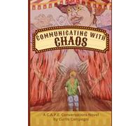 Communicating with Chaos: A C.A.P.E. Conversations Novel