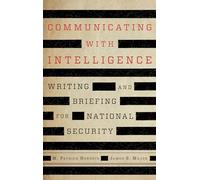 M. Patrick Hendrix James S. Major Communicating with Intelligence (Tascabile)