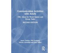 Communication Activities with Adults: 100+ Ideas for Word Games and Group Tasks