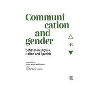 Communication and gender. Debates in English, Italian and Spanish