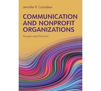 Communication and Nonprofit Organizations: People and Practice