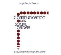 Communication and Social Order: Hugh Dalziel Duncan