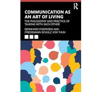 Communication as an Art of Living: The Philosophy and Practice of Talking with Each Other