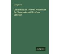 Communication From the President of the Chesapeake and Ohio Canal Company