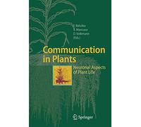 Communication in Plants: Neuronal Aspects of Plant Life