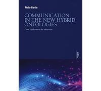 Communication in the new hybrid ontologies. From platforms to the Metaverse