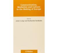 Communication, mediation and culture in the making of Europe