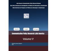 Communication Policy Research Latin America: Volume 17: 9