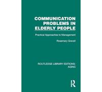 Communication Problems in Elderly People: Practical Approaches to Management