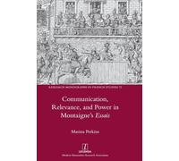 Communication, Relevance, and Power in Montaigne's Essais: 72