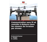 Communication sans fil et contrôle à distance dans les réseaux de livraison par drones