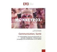 Communication, Santé: La vulnérabilité communicationnelle en période d’épidémie : Analyse de la campagne de sensibilisation sur le MPOX
