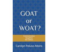 Communication Simplified: GOAT or WOAT?