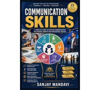 Communication Skills: A Complete Guide to Effective Communication for Personal Growth and Professional Success: 20