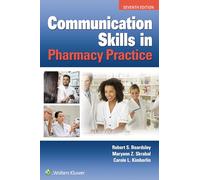 Communication Skills in Pharmacy Practice: A Practical Guide for Students and Practitioners