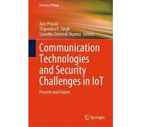 Communication Technologies and Security Challenges in IoT (Copertina rigida)