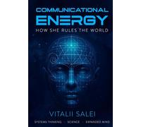 Communicational Energy: How She Rules the World