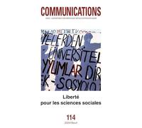 Communications, n° 114. Liberté pour les sciences sociales