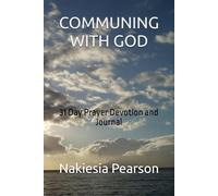 COMMUNING WITH GOD: 31 Day Prayer Devotion and Journal