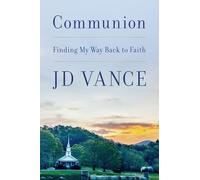 Communion: Finding My Way Back to Faith