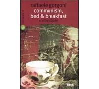 Communism, bed & breakfast e altre storie